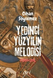 Yedinci Yüzyılın Melodisi - Gri Yayınevi