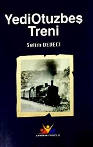 Yediotuzbeş Treni - 1