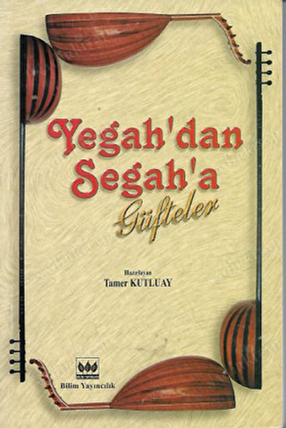 Yegah`dan Segah`a Güfteler - Bilim Yayınevi