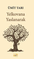 Yelkovana Yaslanarak - Payda Yayıncılık