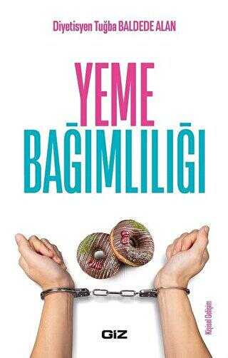 Yeme Bağımlılığı - Giz Kitap