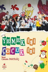 Yemek İşi Çocuk İşi - Almina Kitap