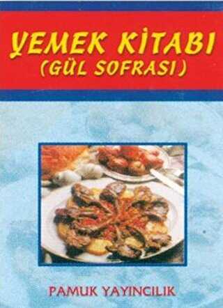 Yemek Kitabı Gül Sofrası Yemek-002 - Pamuk Yayıncılık