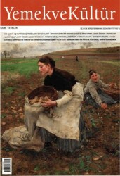 Yemek ve Kültür Üç Aylık Dergi Sayı: 77 - Sonbahar 2024 - Yemek ve Kültür Dergisi Yayınları