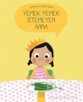 Yemek Yemek İstemeyen Anna - 1001 Çiçek Kitaplar