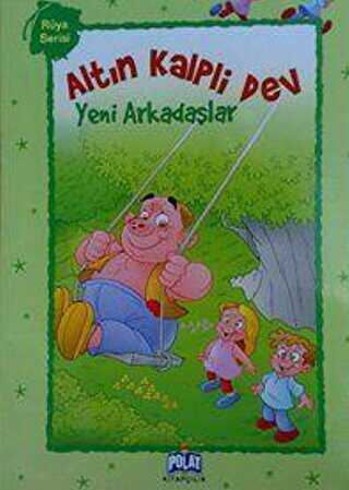 Altın Kalpli Dev - Yeni Arkadaşlar - Polat Kitapçılık