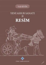 Yeni Assur Sanatı 2 - Resim - Türk Tarih Kurumu Yayınları
