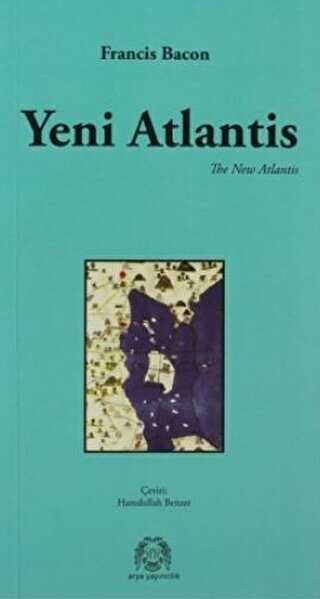 Yeni Atlantis - Arya Yayıncılık