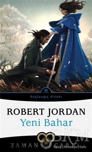 Yeni Bahar - Zaman Çarkı Başlangıç Kitabı - İthaki Yayınları