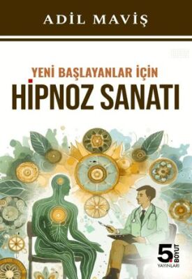 Yeni Başlayanlar İçin Hipnoz Sanatı - 1