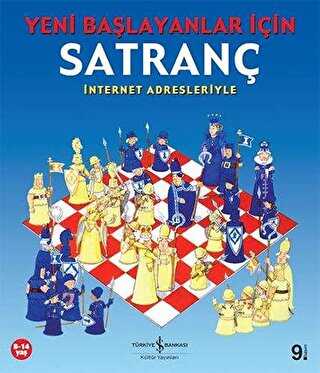 YENİ BAŞLAYANLAR İÇİN SATRANÇ - İş Bankası Kültür Yayınları