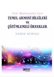 Yeni Başlayanlar İçin - Temel Armoni Bilgileri ve Çözümlemeli Örnekler - Gece Kitaplığı