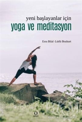Yeni Başlayanlar İçin Yoga ve Meditasyon - 1