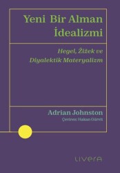 Yeni Bir Alman İdealizmi - Livera Yayınevi