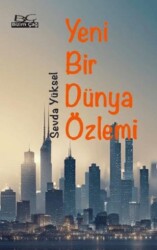 Yeni Bir Dünya Özlemi - Bizim Çağ Kitaplığı