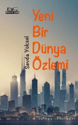Yeni Bir Dünya Özlemi - 1