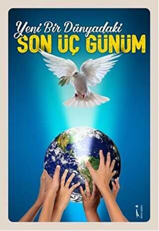 Yeni Bir Dünyadaki Son Üç Günüm - 1