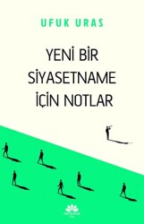 Yeni Bir Siyasetname İçin Notlar - Mevsimler Kitap