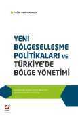 Yeni Bölgeselleşme Politikaları ve Türkiye'de Bölge Yönetimi