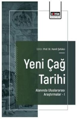 Yeni Çağ Tarihi Alanında Uluslararası Araştırmalar – I - 1