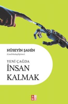 Yeni Çağda İnsan Kalmak - 1