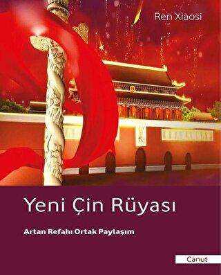 Yeni Çin Rüyası - İpekyolu Kültür Edebiyat