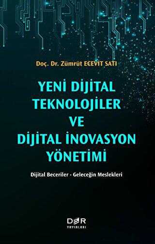 Yeni Dijital Teknolojiler ve Dijital İnovasyon Yönetimi