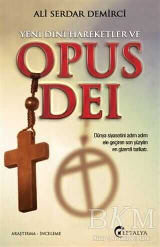 Yeni Dini Hareketler ve Opus Dei - Eftalya Kitap
