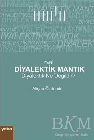 Yeni Diyalektik Mantık - Yaba Yayınları