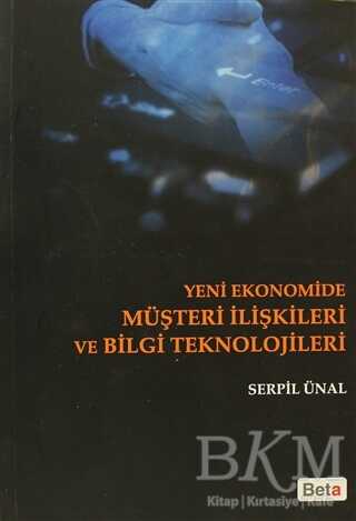 Yeni Ekonomide Müşteri İlişkileri ve Bilgi Teknolojileri - Beta Yayınevi
