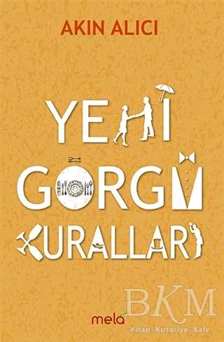 Yeni Görgü Kuralları - Mela Yayınları