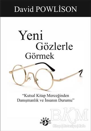 Yeni Gözlerle Görmek - Haberci Basın Yayın