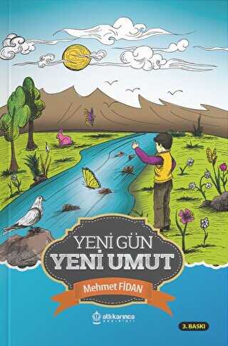 Yeni Gün Yeni Umut - Atlı Karınca Yayınları