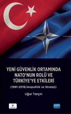 Yeni Güvenlik Ortamında NATO’nun Rolü ve Türkiye’ye Etkileri 1991-2019-Jeopolitik ve Strateji - 1