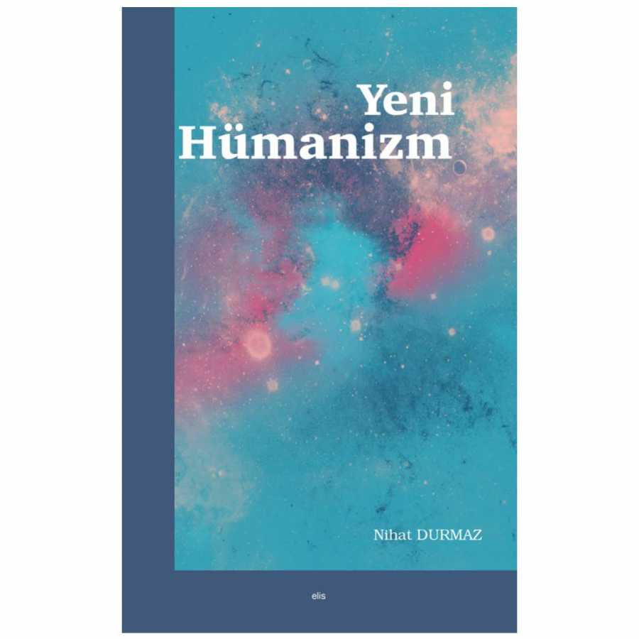 Yeni Hümanizm - Elis Yayınları