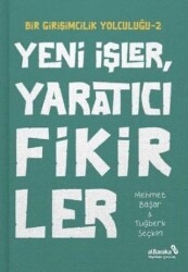 Yeni İşler Yaratıcı Fikirler - Bir Girişimcilik Yolculuğu 2 - Albaraka Yayınları - Çocuk