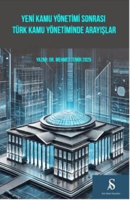 Yeni Kamu yönetimi Sonrası Türk Kamu Yönetiminde Arayışlar - 1