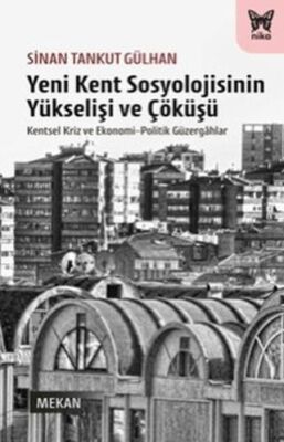 Yeni Kent Sosyolojisinin Yükselişi ve Çöküşü - 1