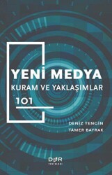 Yeni Medya Kuram ve Yaklaşımlar 101 - 2