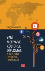 Yeni Medya Ve Kültürel Diplomasi - Yunus Emre Enstitüsü Faaliyetleri - Nobel Bilimsel Eserler
