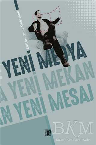 Yeni Medya Yeni Mekan Yeni Mesaj - Palet Yayınları