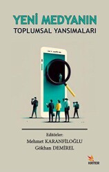 Yeni Medyanın Toplumsal Yansımaları - Kriter Yayınları