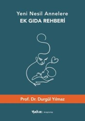 Yeni Nesil Annelere Ek Gıda Rehberi - Yakın Kitabevi