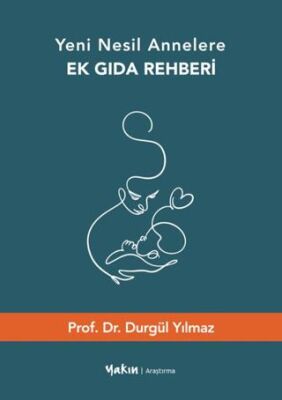 Yeni Nesil Annelere Ek Gıda Rehberi - 1