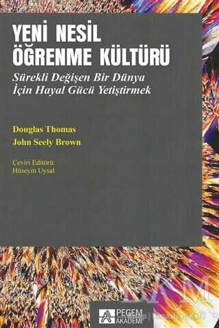 Yeni Nesil Öğrenme Kültürü - Pegem Akademi Yayıncılık