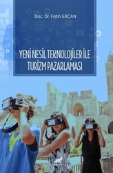 Yeni Nesil Teknolojiler ile Turizm Pazarlaması - Paradigma Akademi Yayınları
