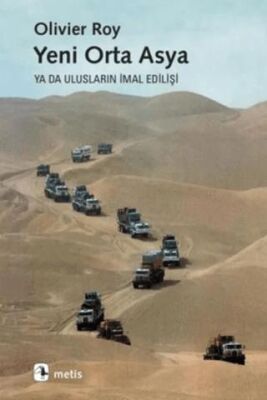 Yeni Orta Asya ya da Ulusların İmal Edilişi - 1