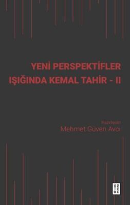 Yeni Perspektifler Işığında Kemal Tahir - II - 1