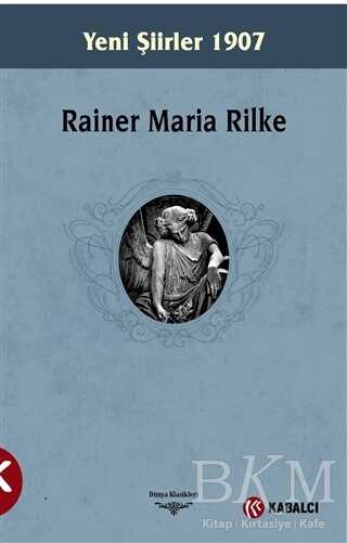 Yeni Şiirler 1907 - Kabalcı Yayınevi - Doruk Yayınları