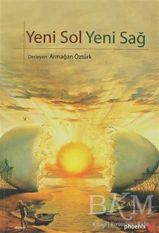 Yeni Sol Yeni Sağ - Phoenix Yayınevi
